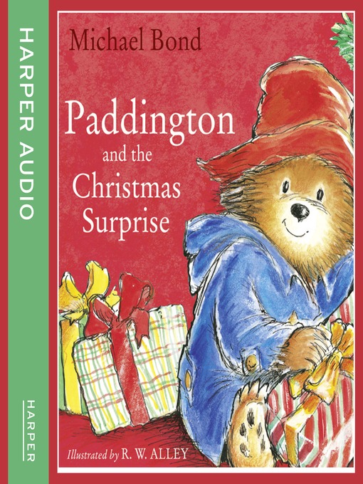 Title details for Paddington and the Christmas Surprise by Michael Bond - Available